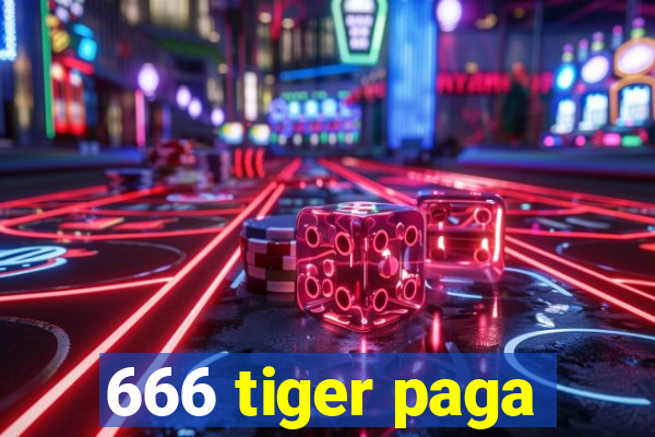 666 tiger paga